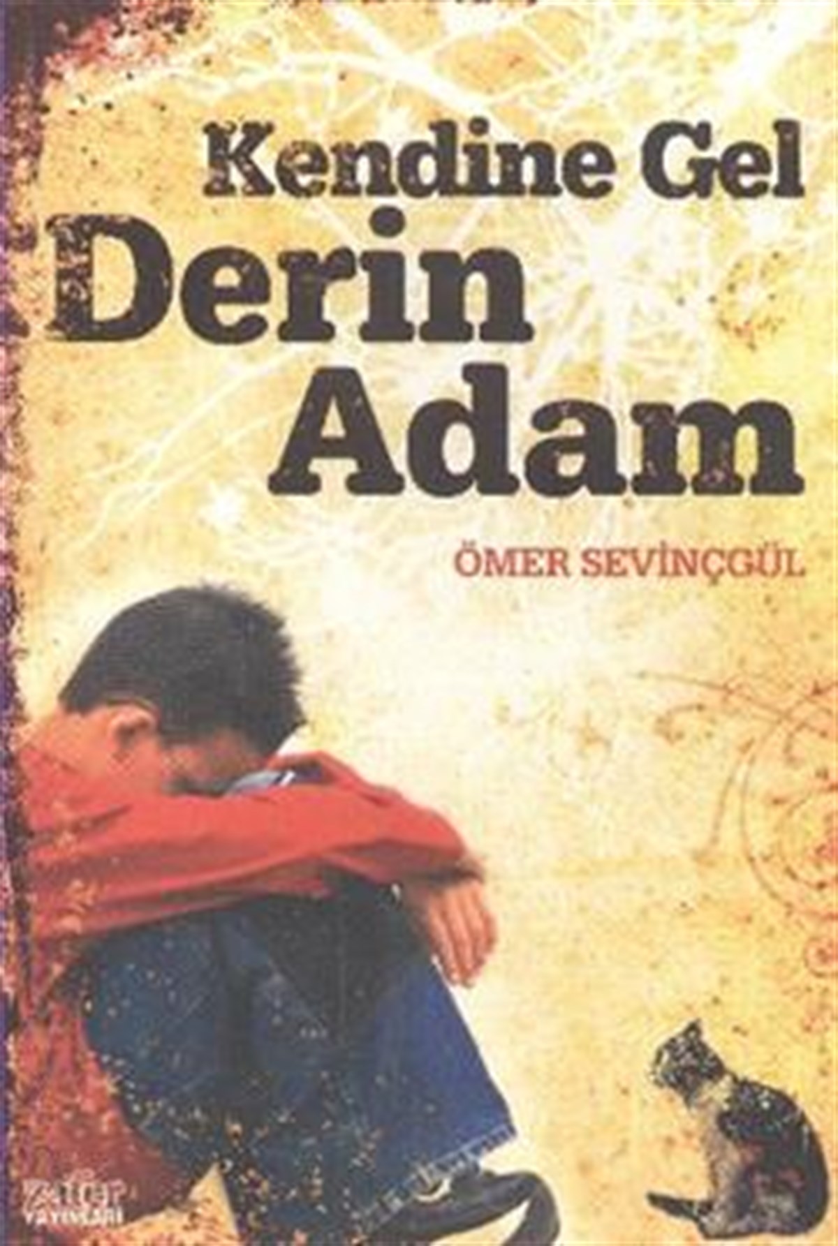 Kendine Gel Derin Adam