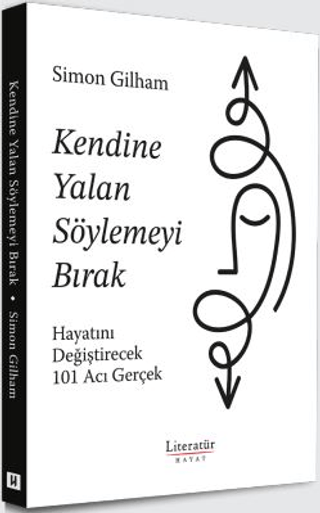 Kendine Yalan Söylemeyi Bırak