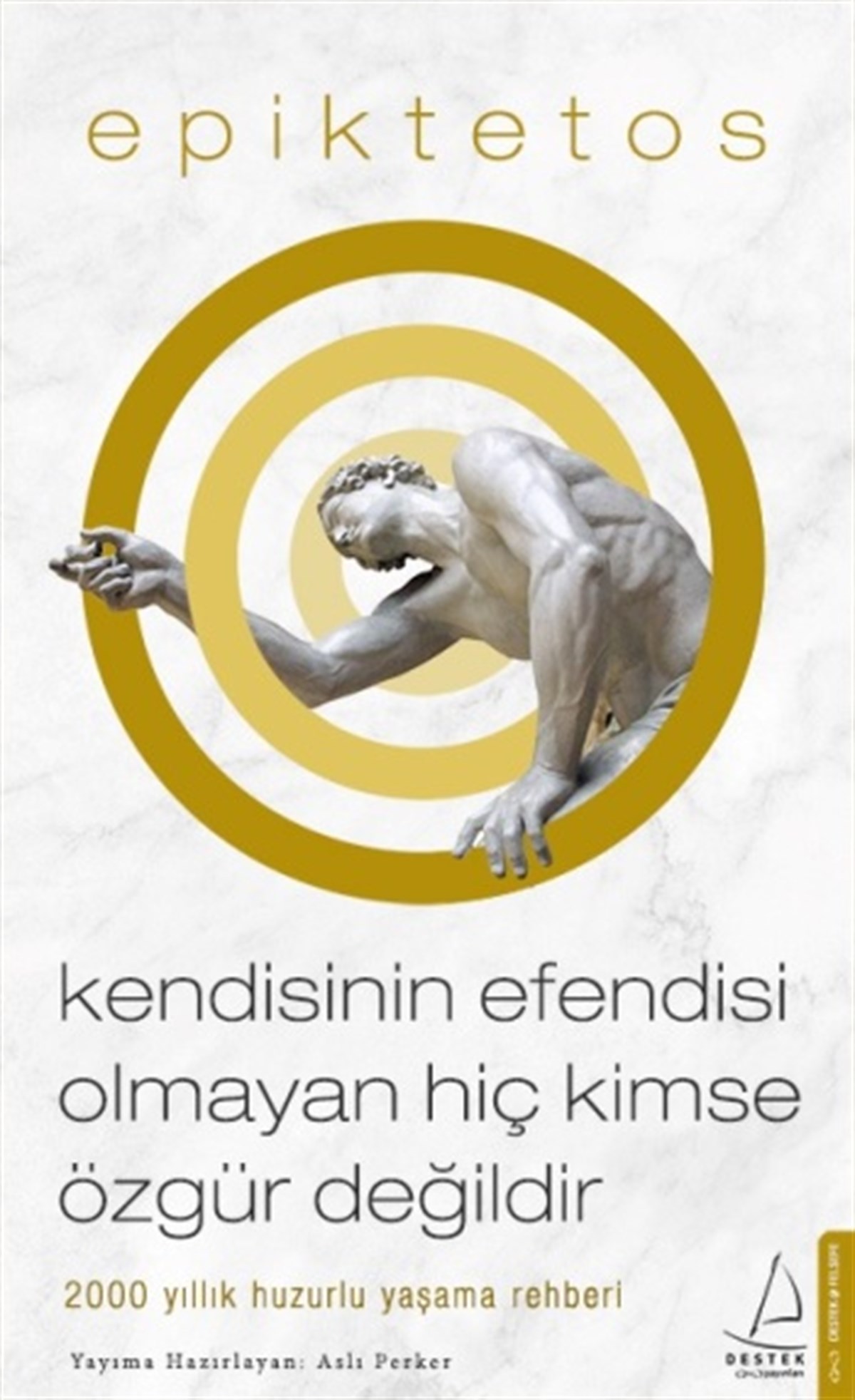 Kendisinin Efendisi Olmayan Hiç Kimse Özgür Değildir