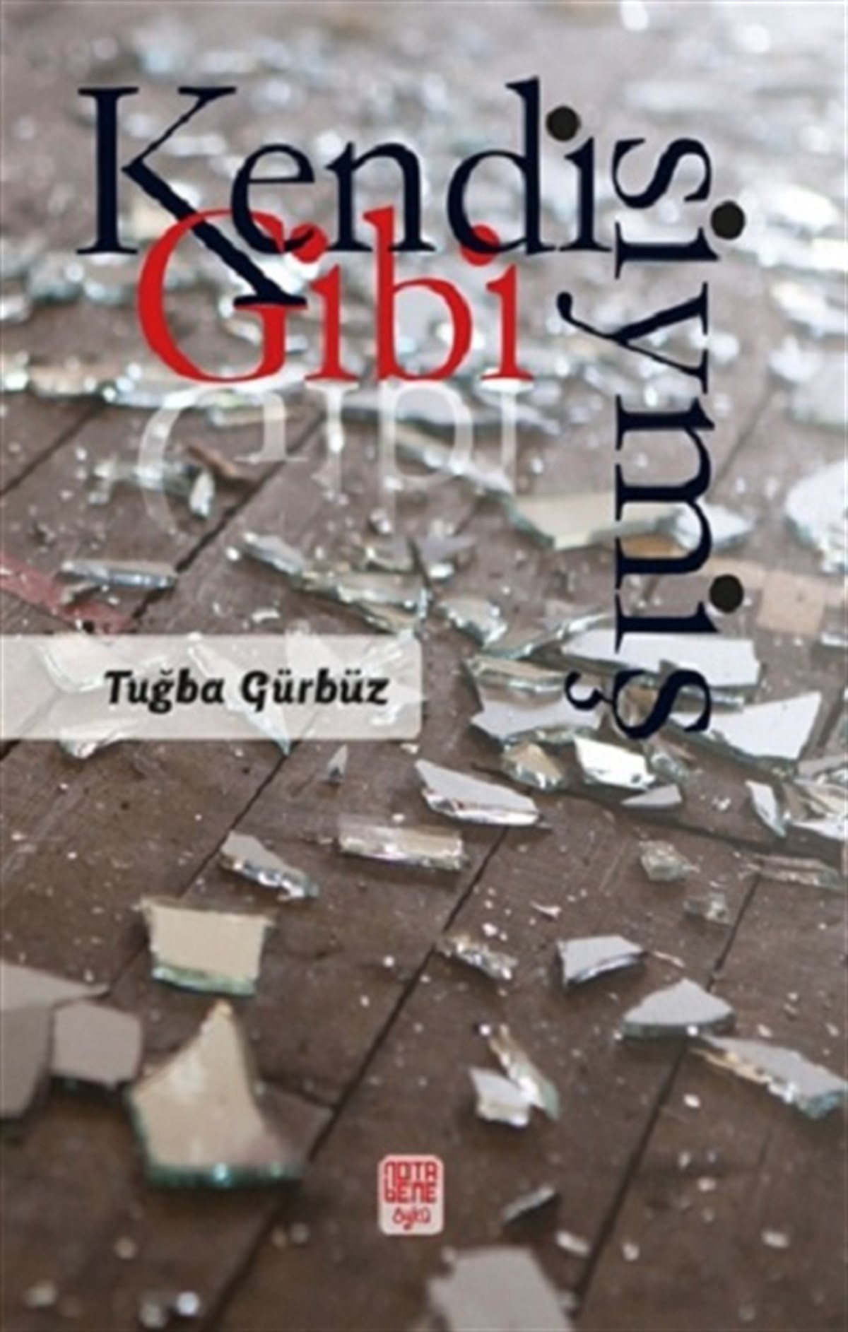 Kendisiymiş Gibi
