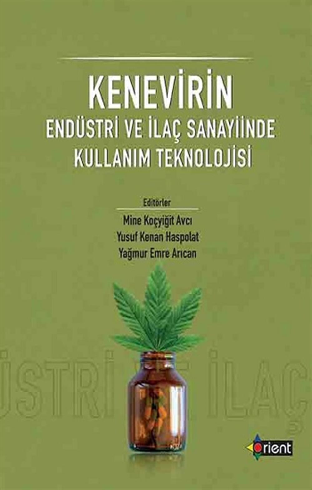 Kenevirin Endüstri ve İlaç Sanayiinde Kullanım Teknolojisi