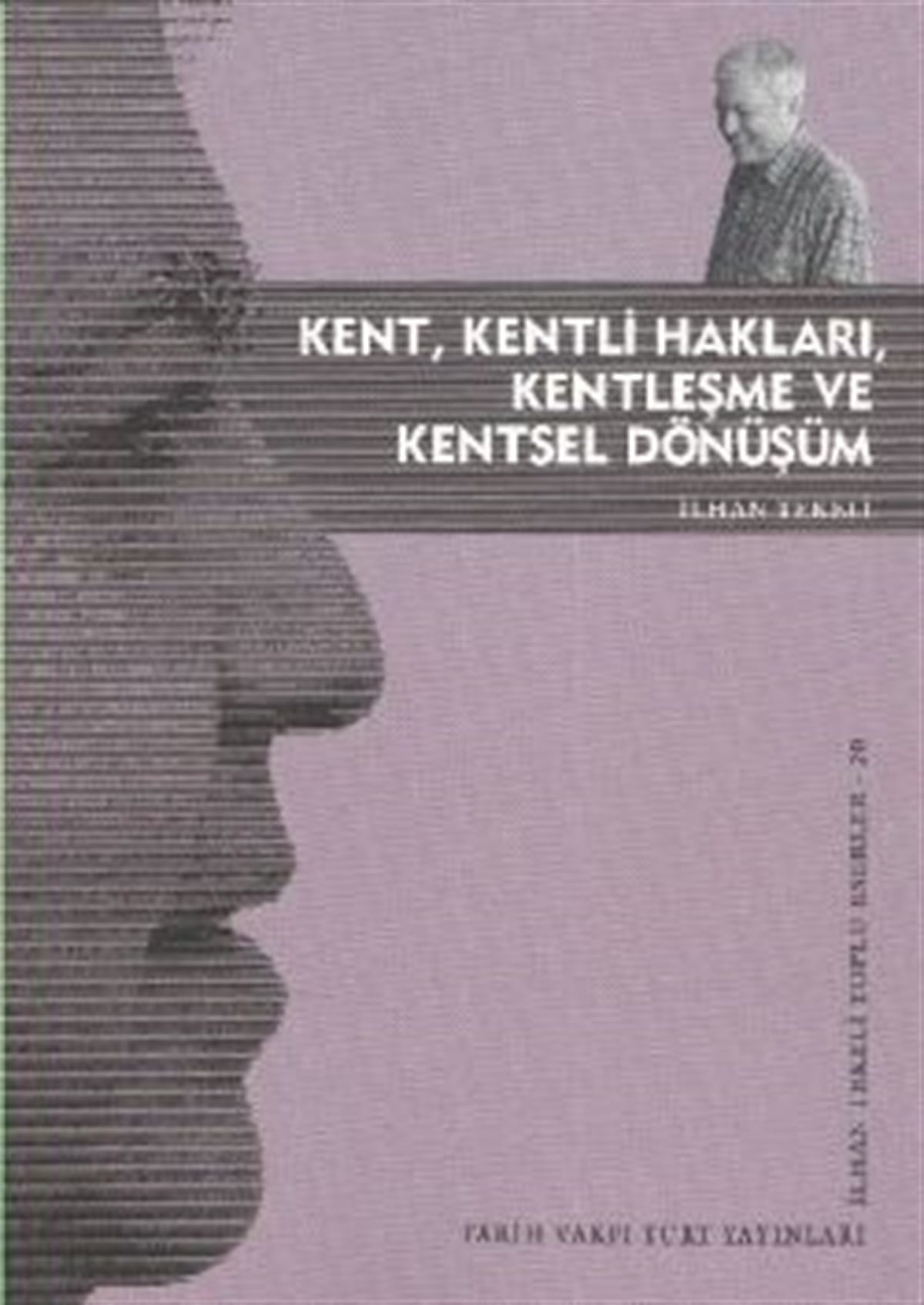 Kent, Kentli Hakları, Kentleşme ve Kentsel Dönüşüm