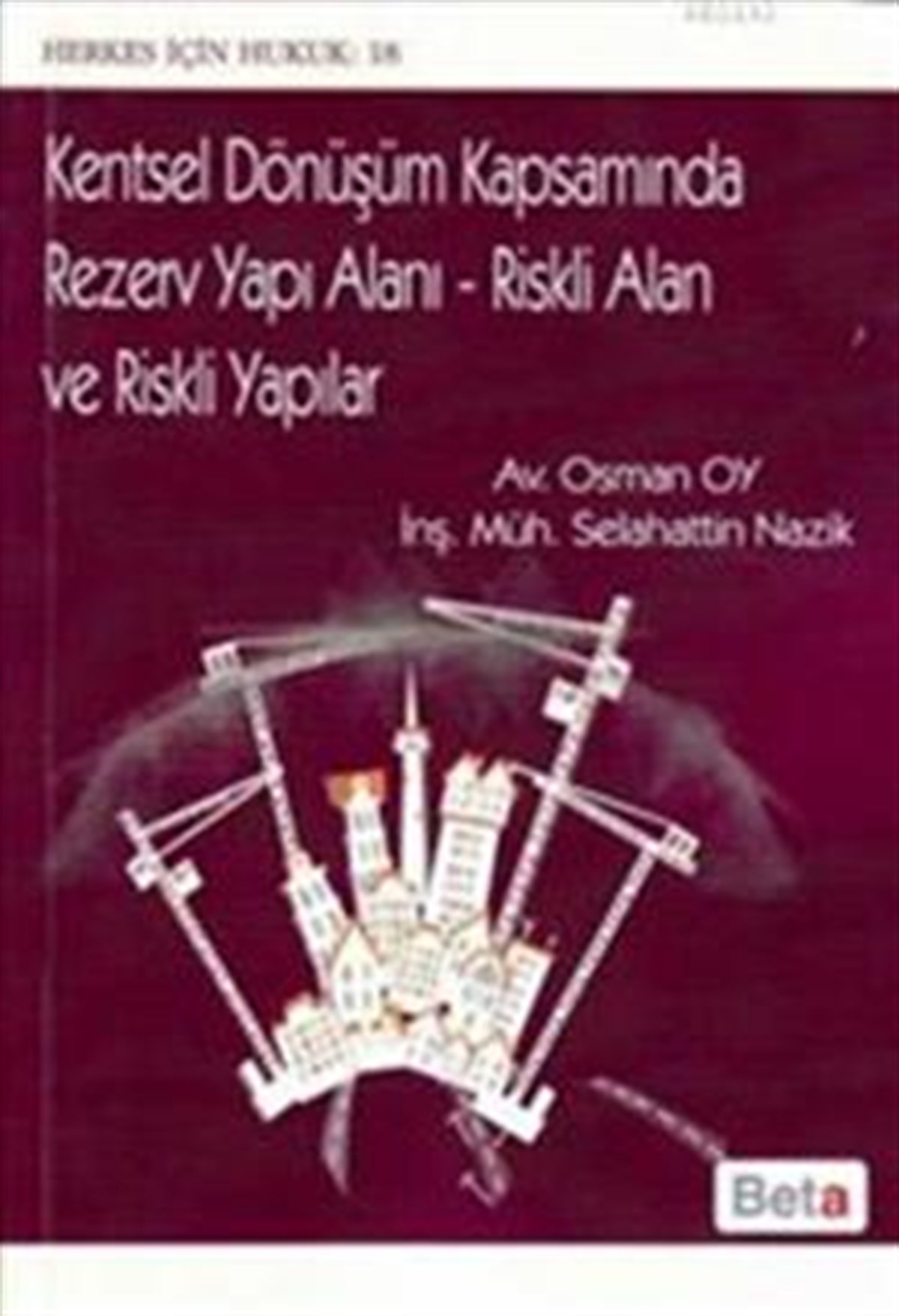 Kentsel Dönüşüm Kapsamında Rezerv Yapı Alanı - Riskli Alan ve Riskli Yaplıar