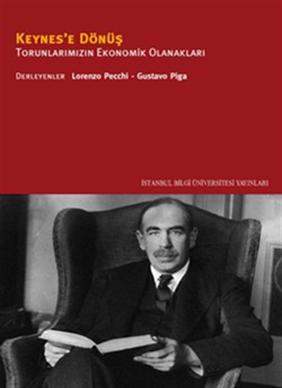 Keynes'e Dönüş: Torunlarımızın Ekonomik Olanakları