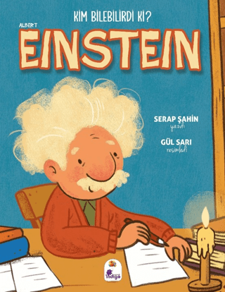Kim Bilebilirdi ki? – Albert Einstein