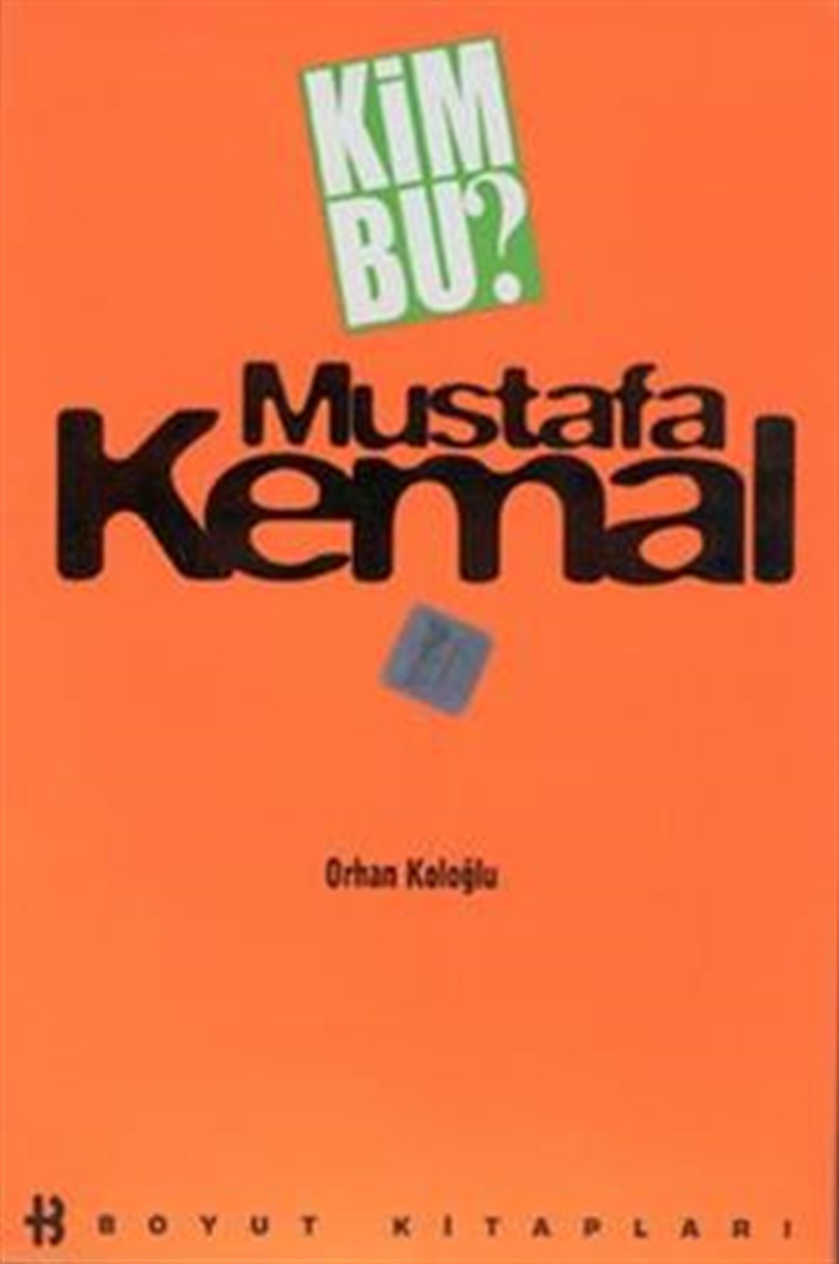 Kim Bu Mustafa Kemal?