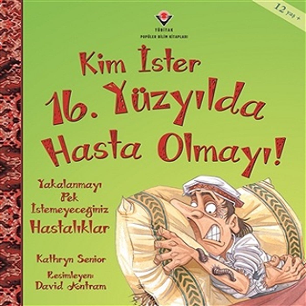 Kim İster 16. Yüzyılda Hasta Olmayı!
