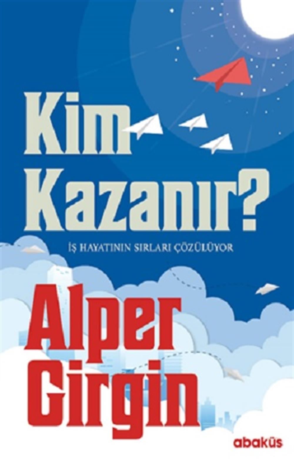 Kim Kazanır