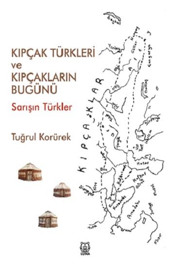 Kıpçak Türkleri ve Kıpçakların Bugünü