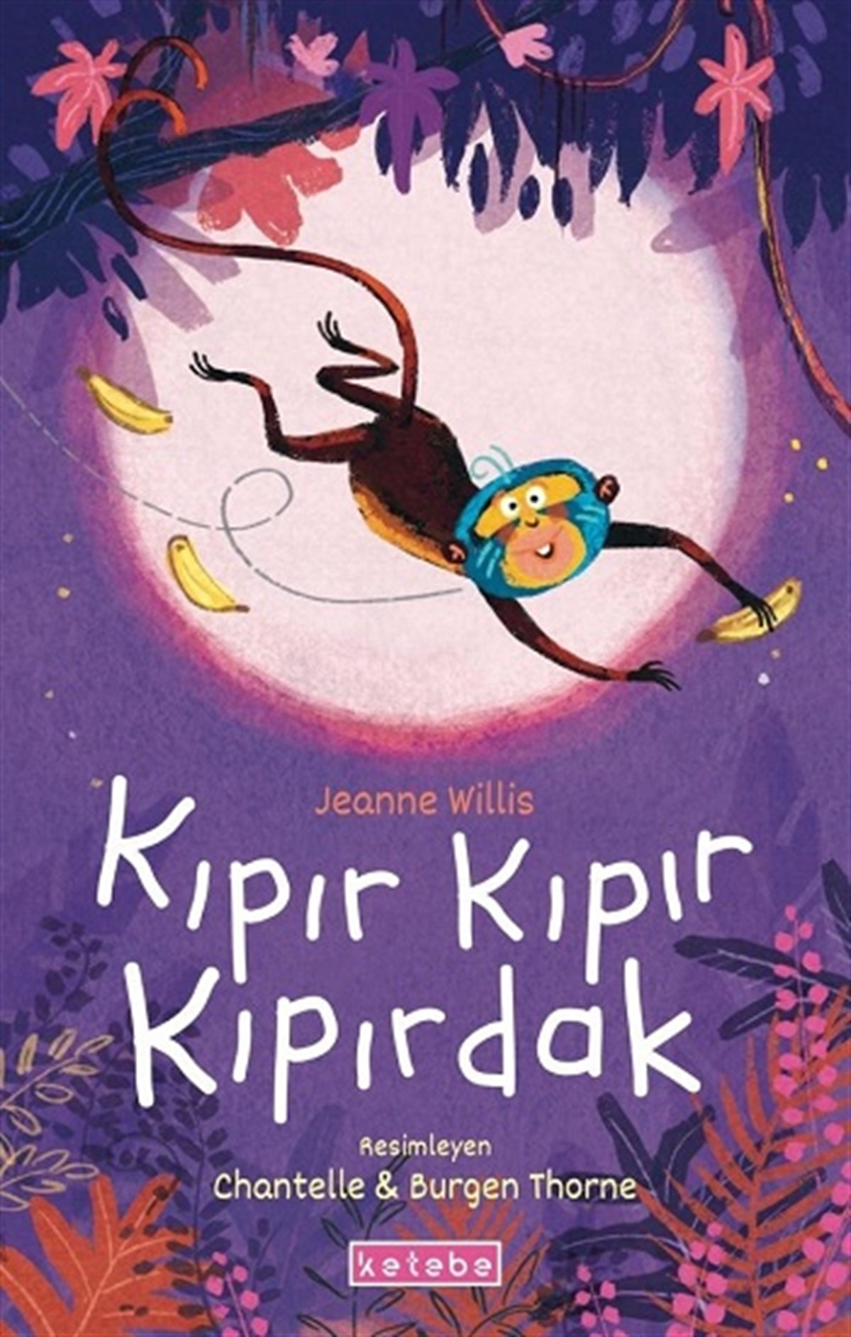 Kıpır Kıpır Kıpırdak (Ciltli)