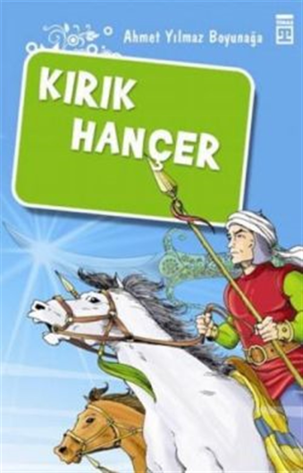 Kırık Hançer / Akıncılar Kutsal Hançerin Peşinde