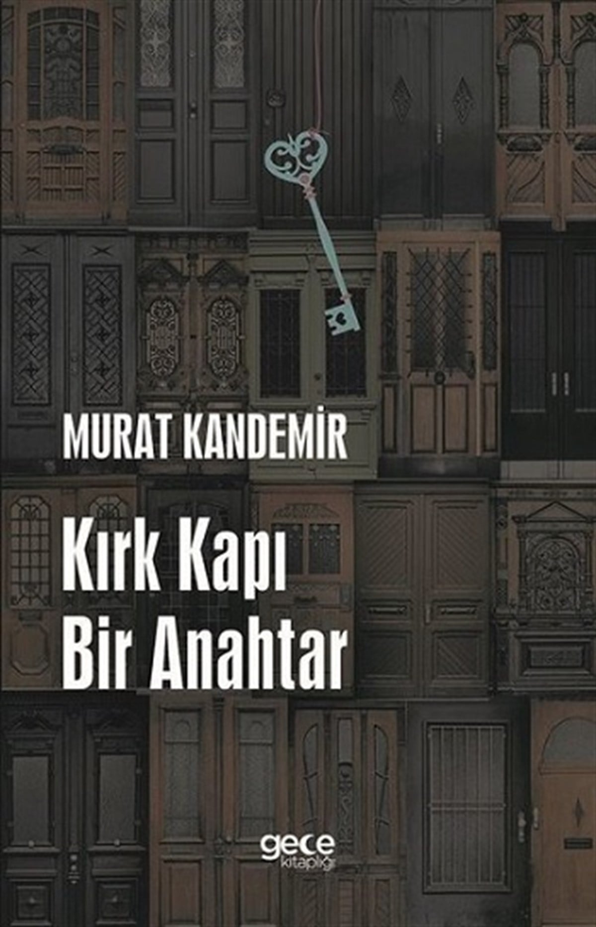 Kırk Kapı Bi̇r Anahtar