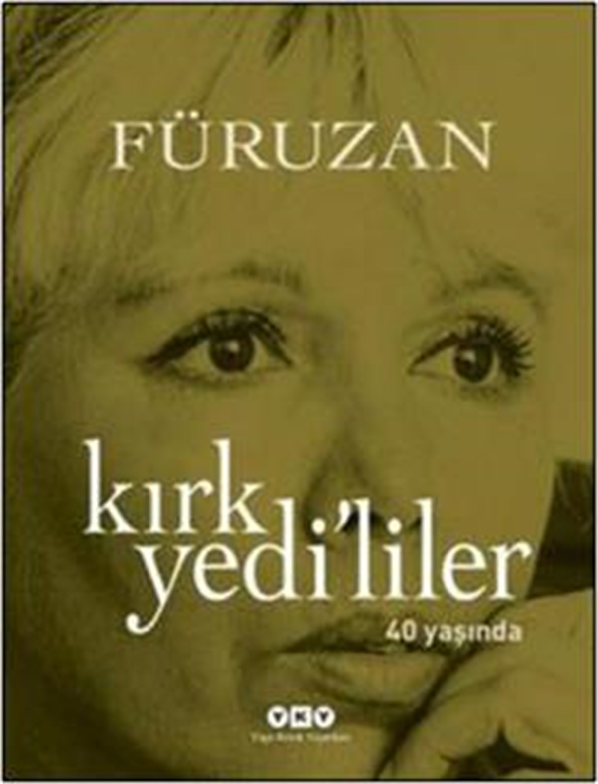Kırkyedi'liler 40 Yaşında