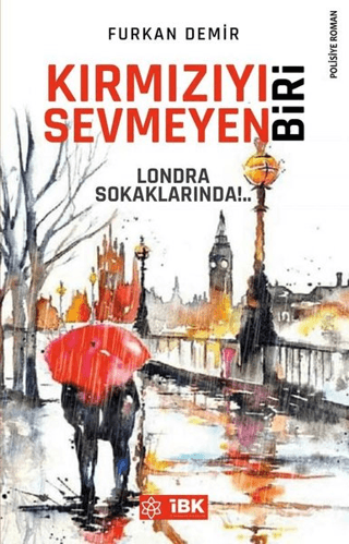 Kırmızıyı Sevmeyen Biri , Furkan Demir , İz Bırakan Kalemler , 9786057097675 ,