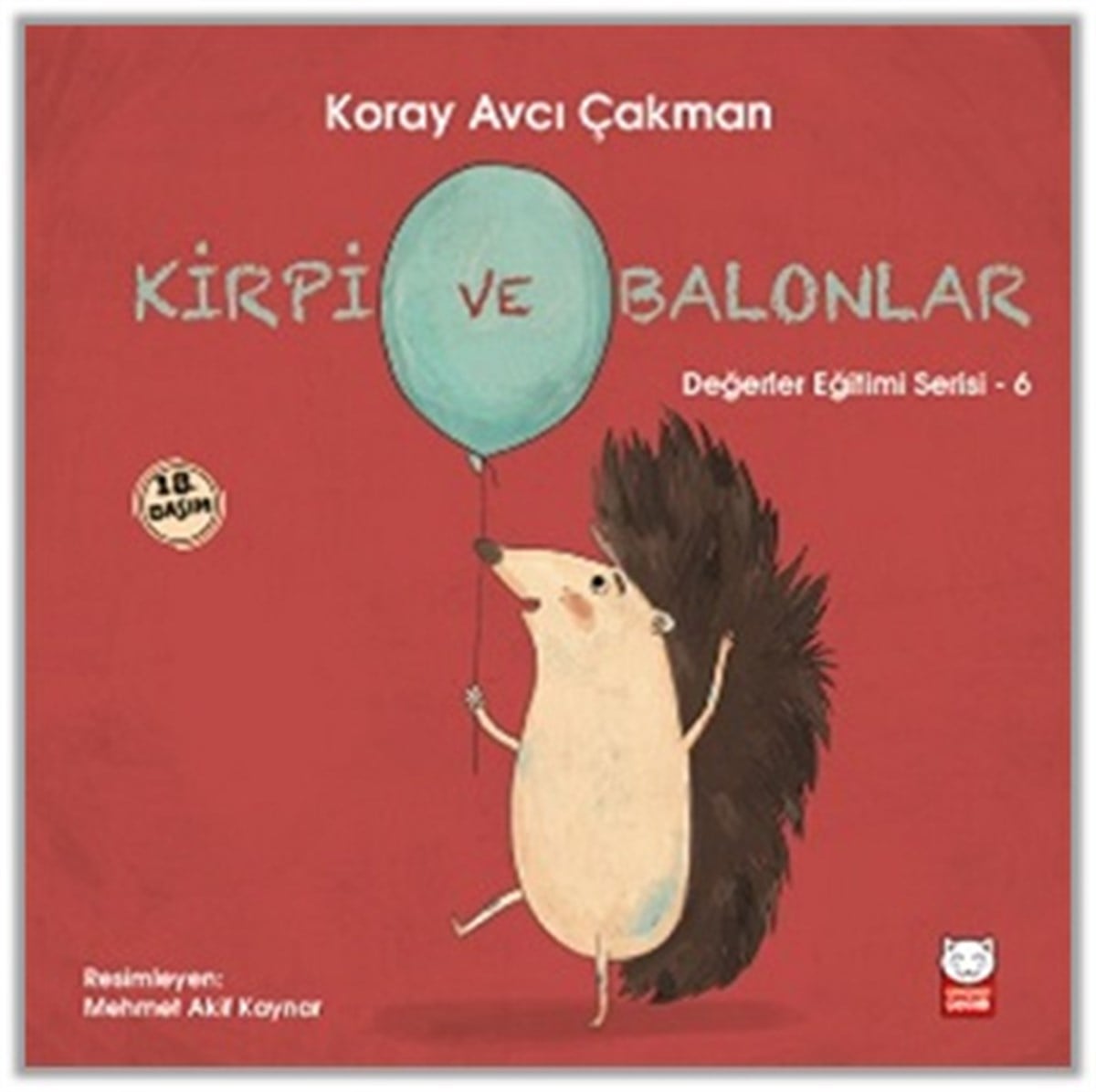 Kirpi ve Balonlar - Değerler Eğitimi Serisi 6