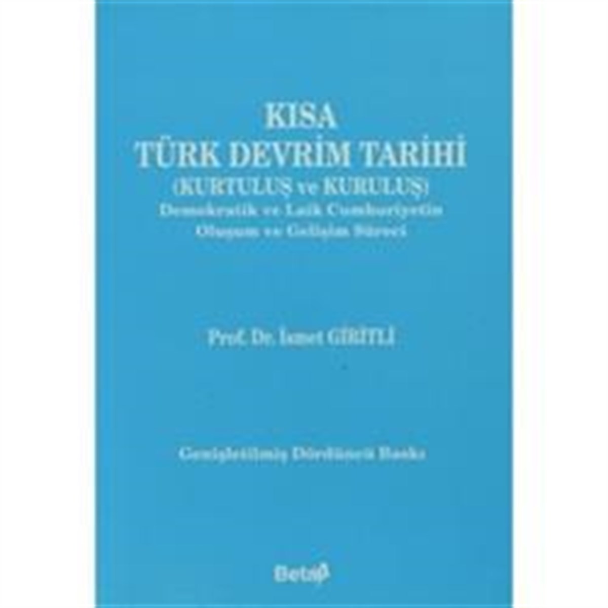 Kısa Türk Devrim Tarihi (Kurtuluş ve Kuruluş)
