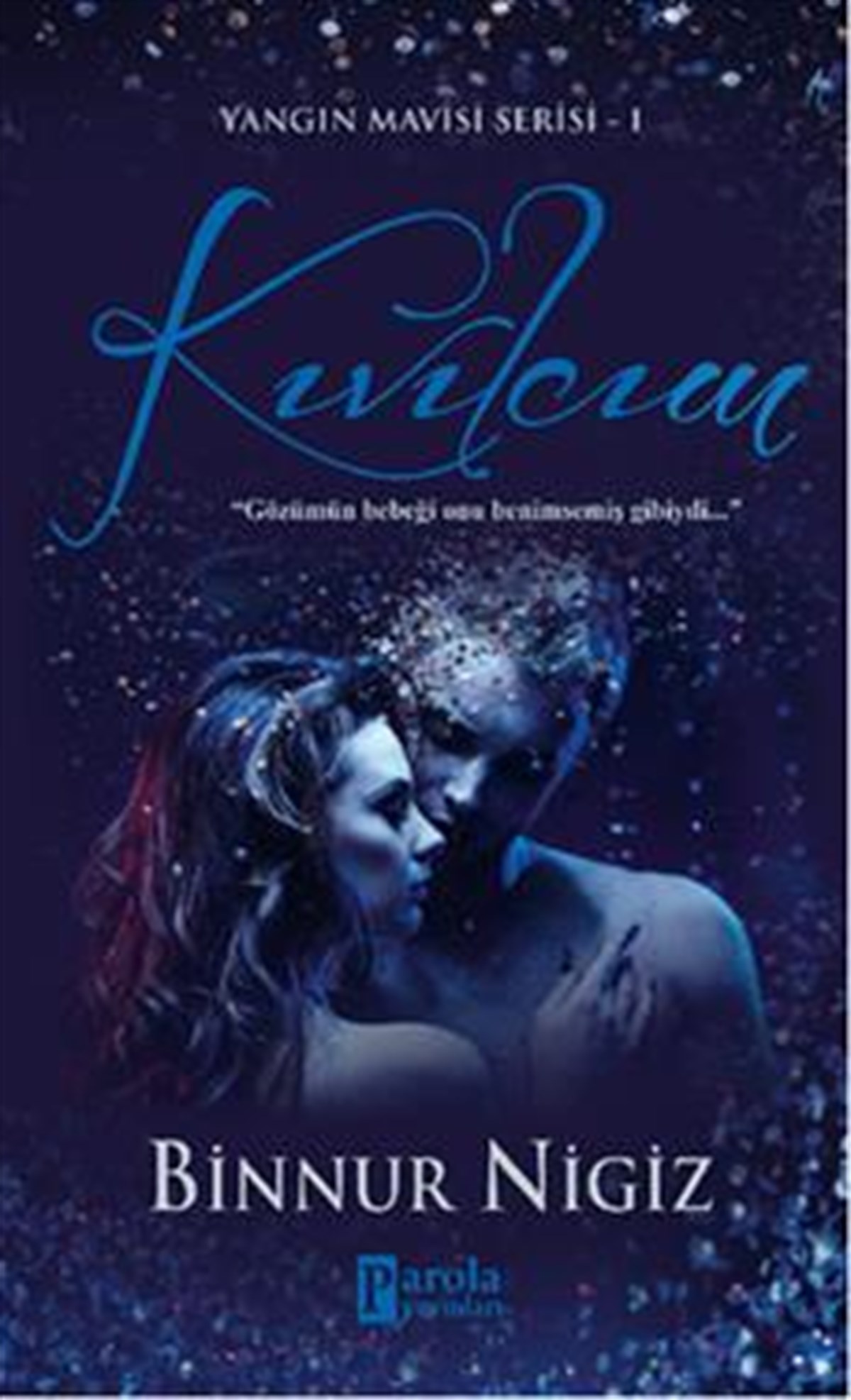 Kıvılcım - Yangın Mavisi Serisi 1