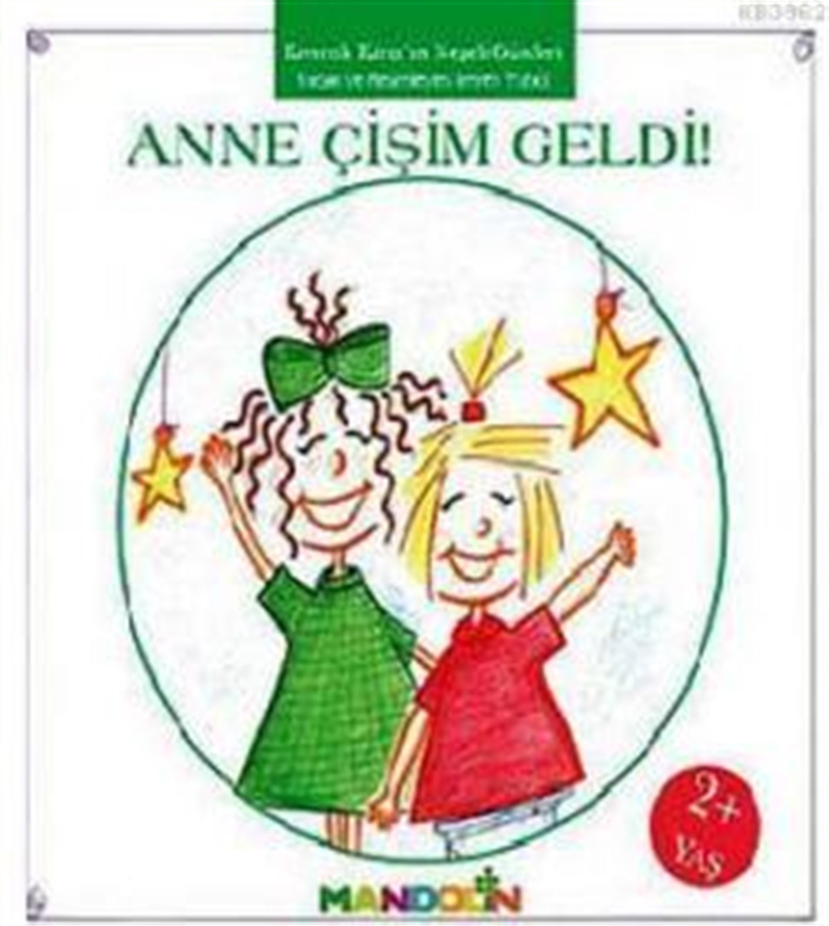 Kıvırcık Kiraz 1. Kitap: Anne Çişim Geldi