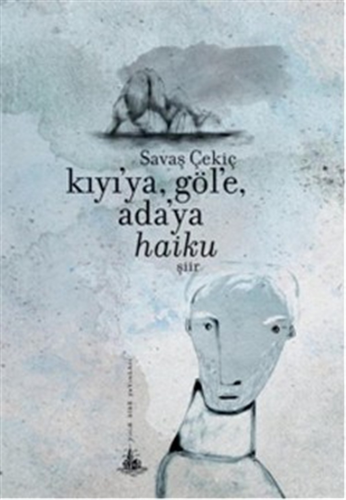 Kıyı'ya, Göl'e, Ada'ya, Haiku