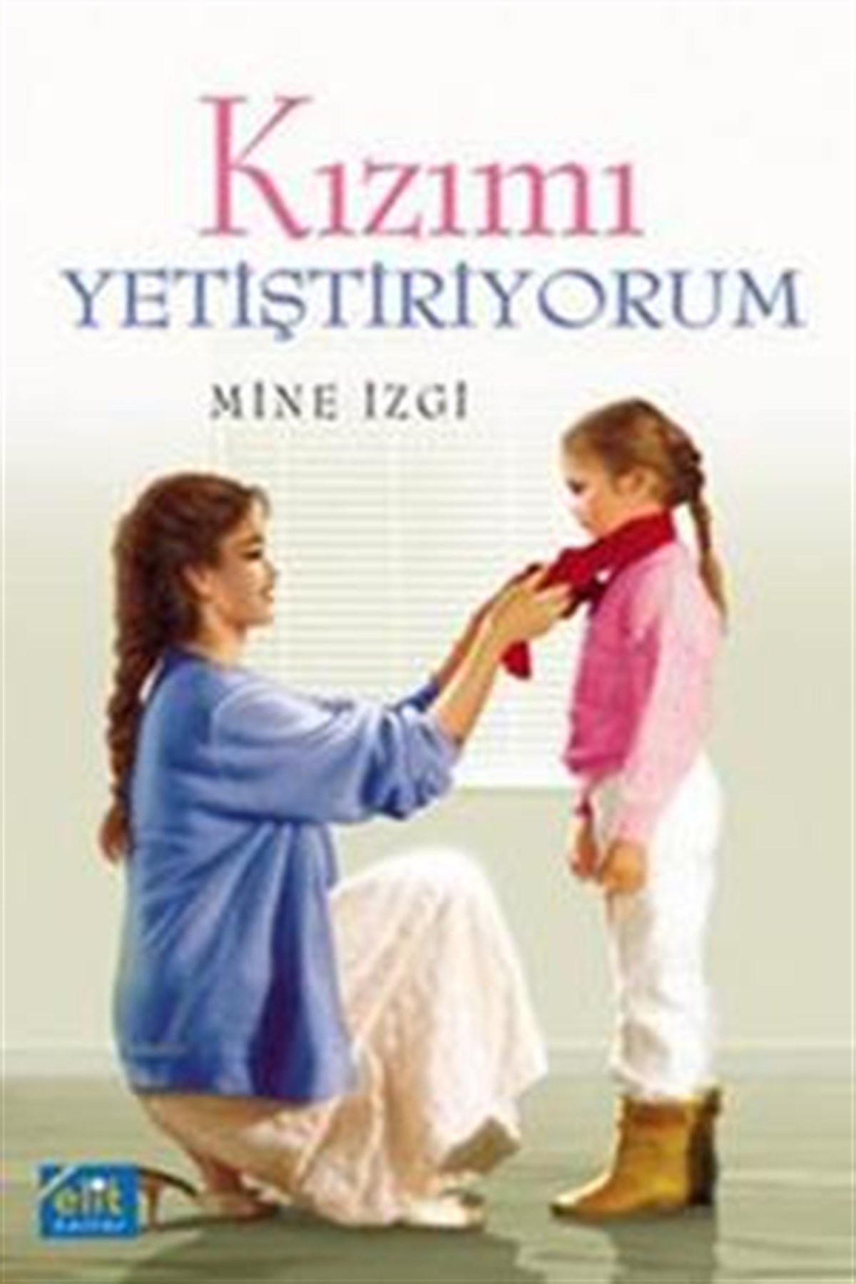 Kızımı Yetiştiriyorum