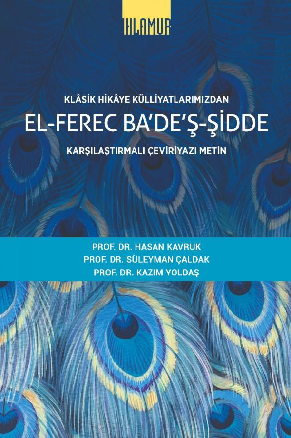 Klasik Hikaye Külliyatlarımızdan el-Ferec Ba'de'ş-Şidde Karşılaştırmalı Çeviriyazı Metin Cilt 1