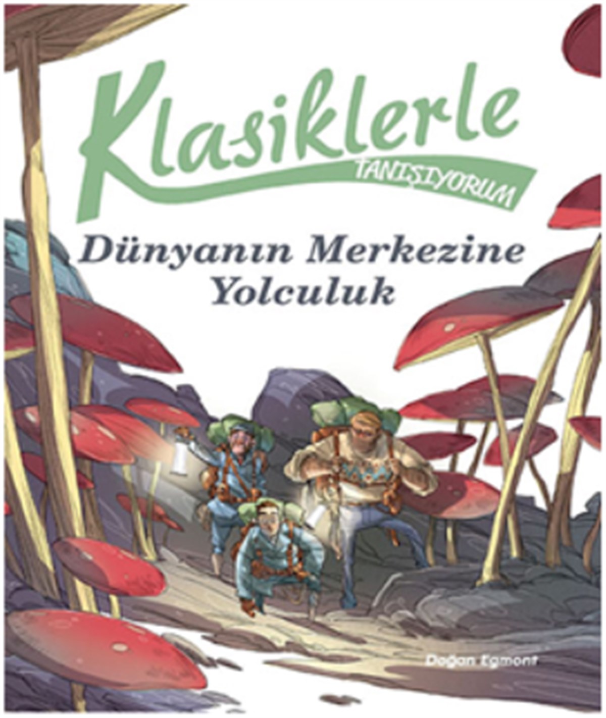 Klasiklerle Tanışıyorum – Dünya'nın Merkezine Yolculuk
