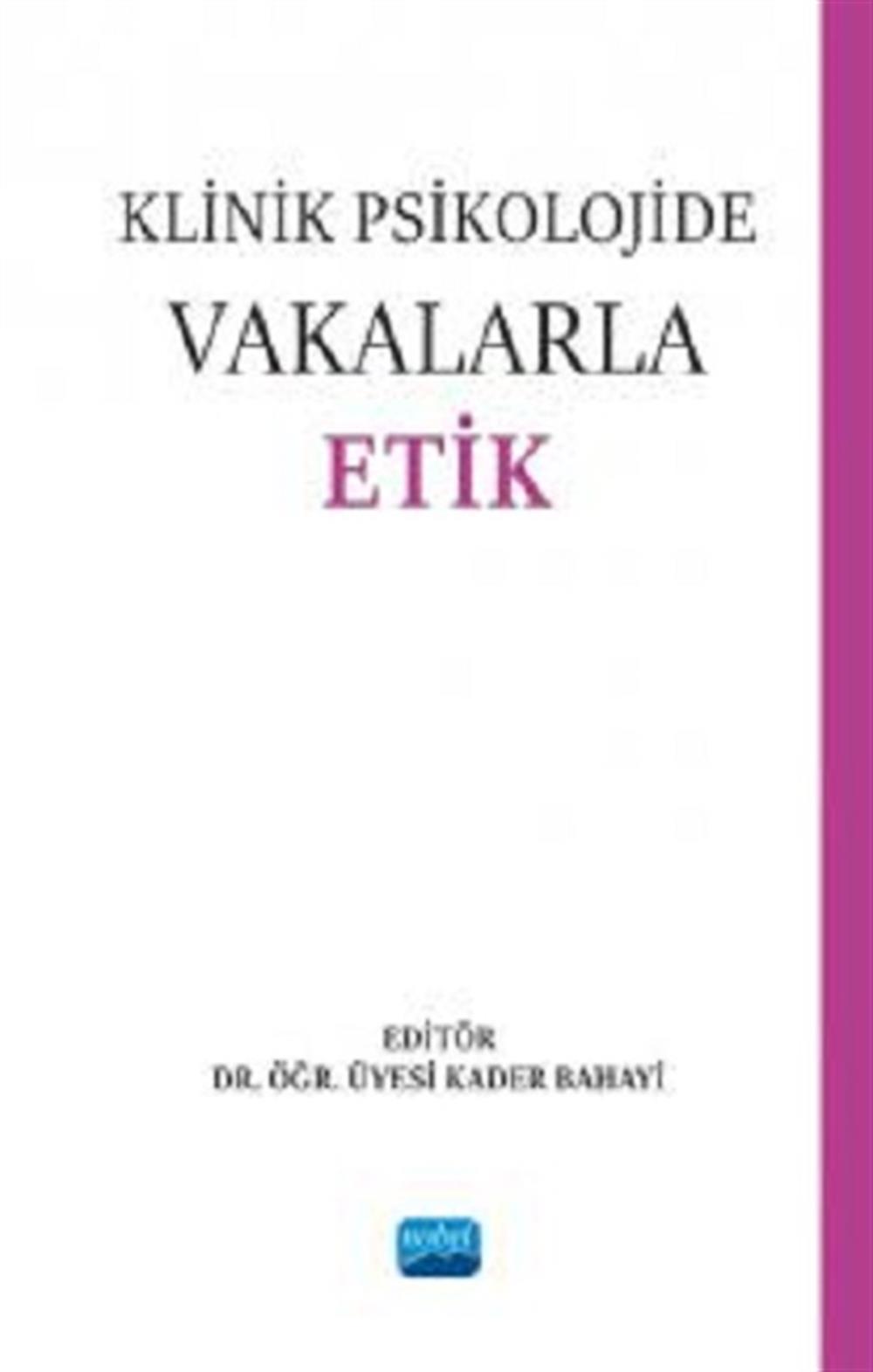 Klinik Psikolojide Vakalarla Etik