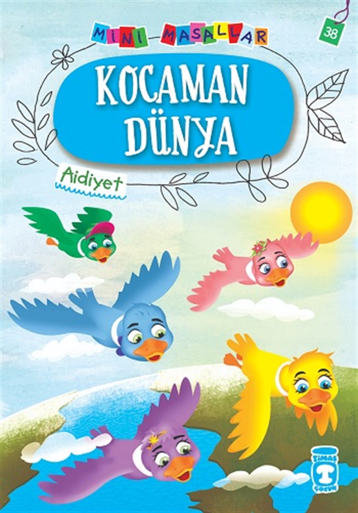 Kocaman Dünya - Mini Masallar 4