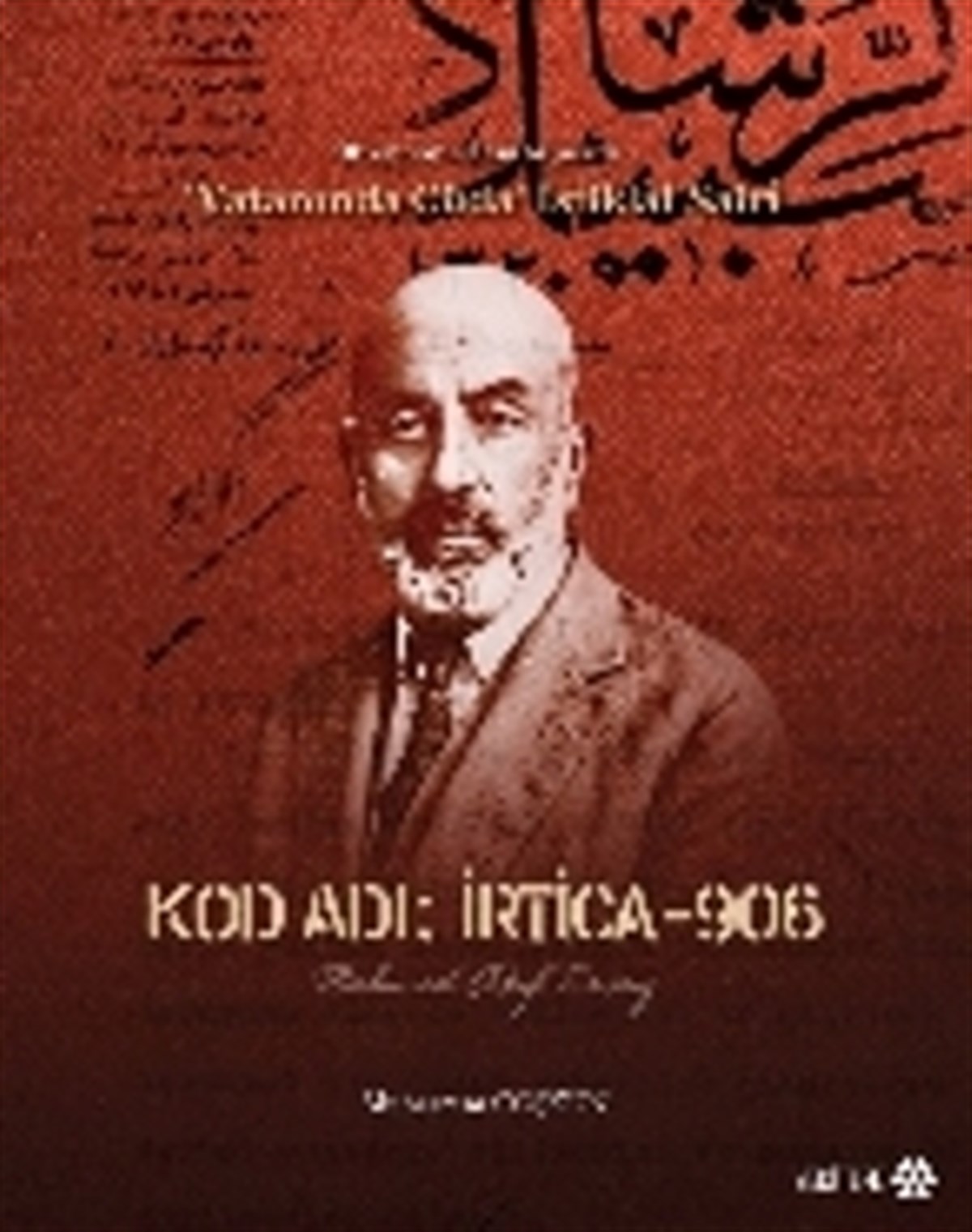 Kod Adı : İrtica-906 Mehmed Akif Ersoy