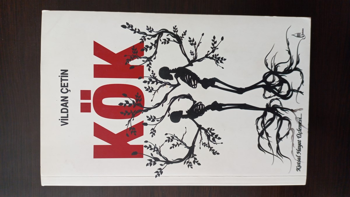 Kök - (SAHAF) , Vildan Çetin , Kitap Müptelası - Sahaf , 2453328823341 ,