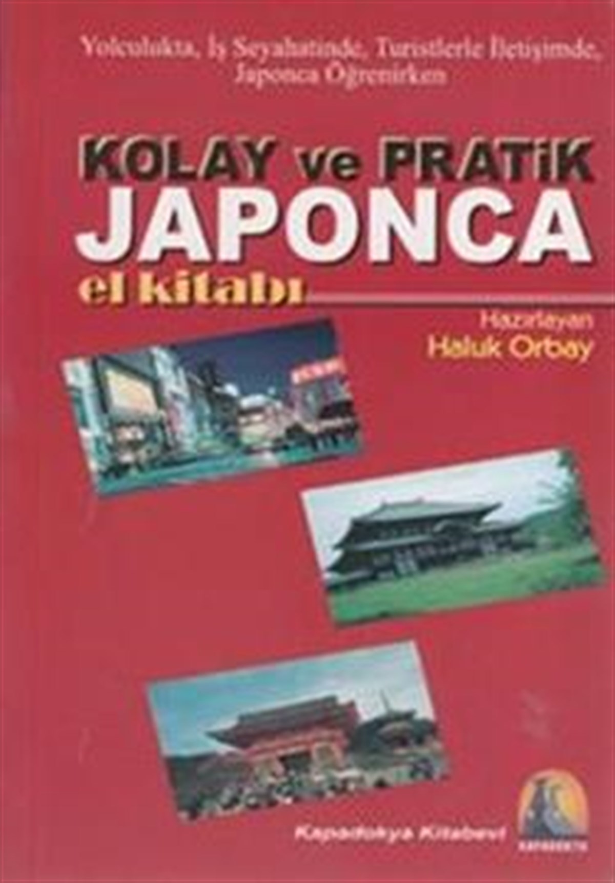 Kolay ve Pratik Japonca El Kitabı