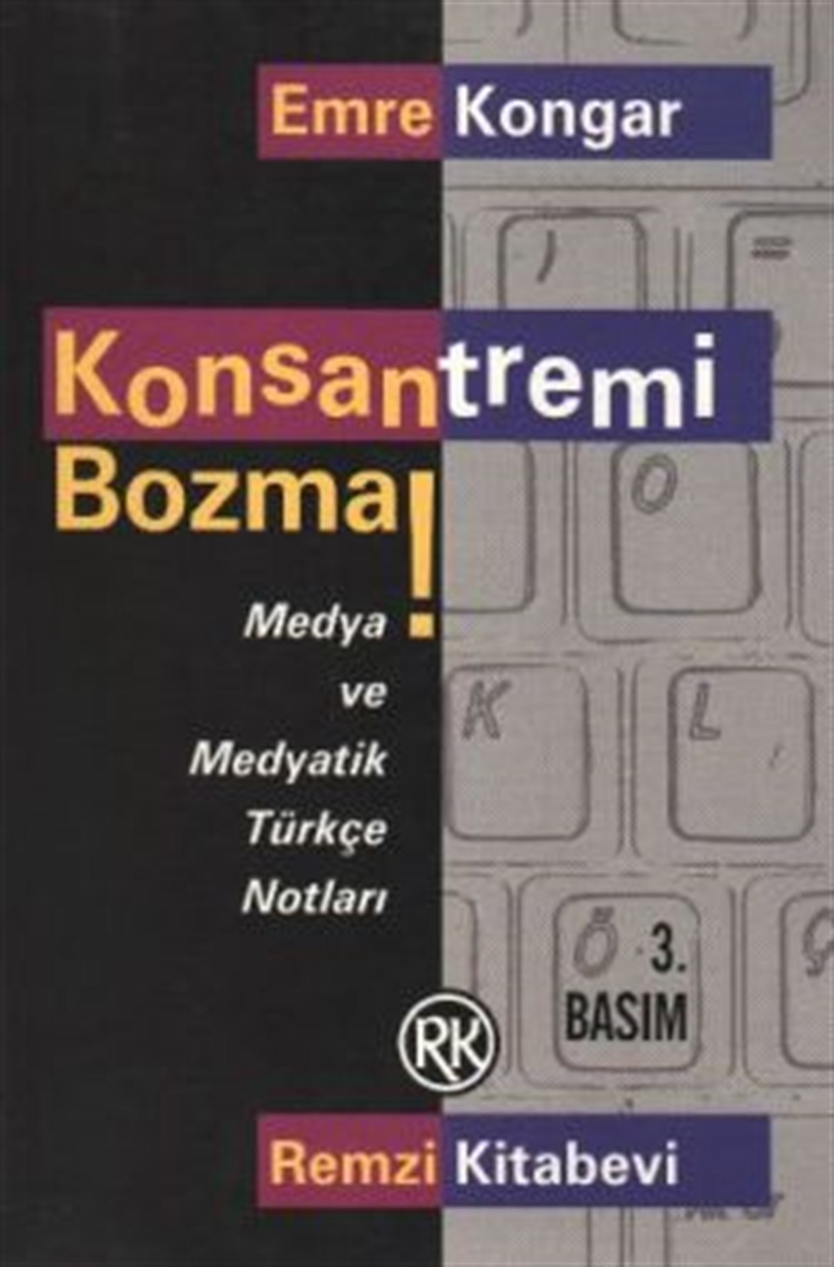 Konsantremi Bozma!