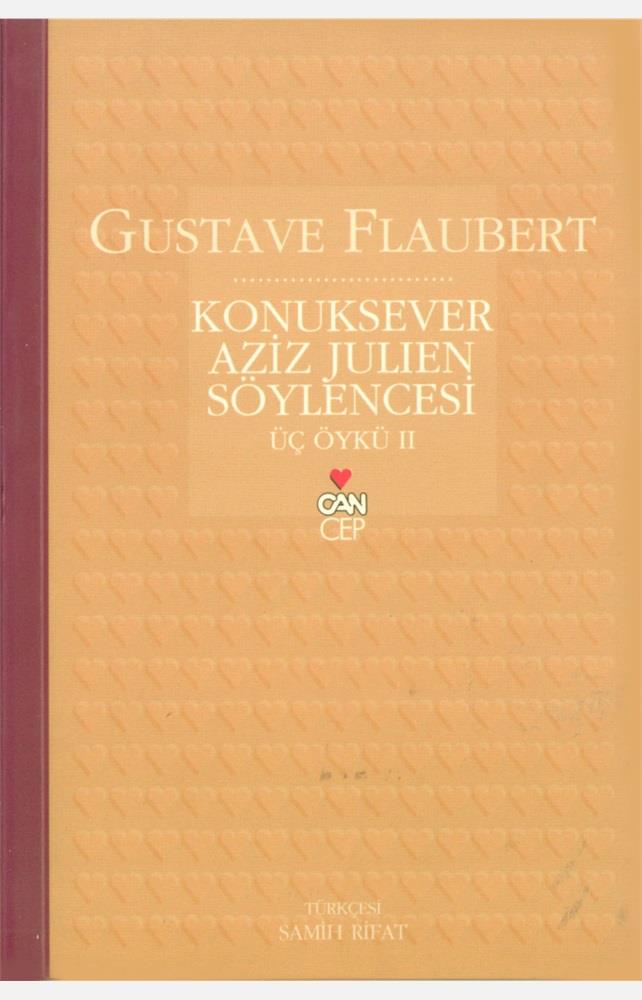 Konuksever Aziz Julien Söylencesi , Gustave Flaubert , Can Yayınları , 9789750705496 ,