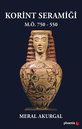 Korint Seramiği M. Ö. 750-550 (Ciltli)