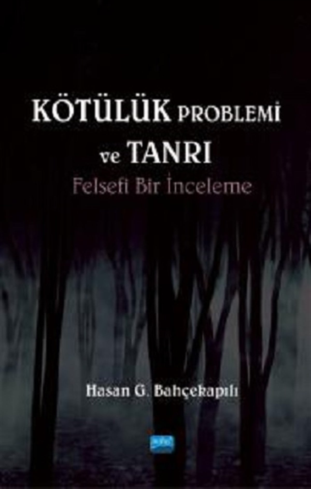 Kötülük Problemi Ve Tanrı