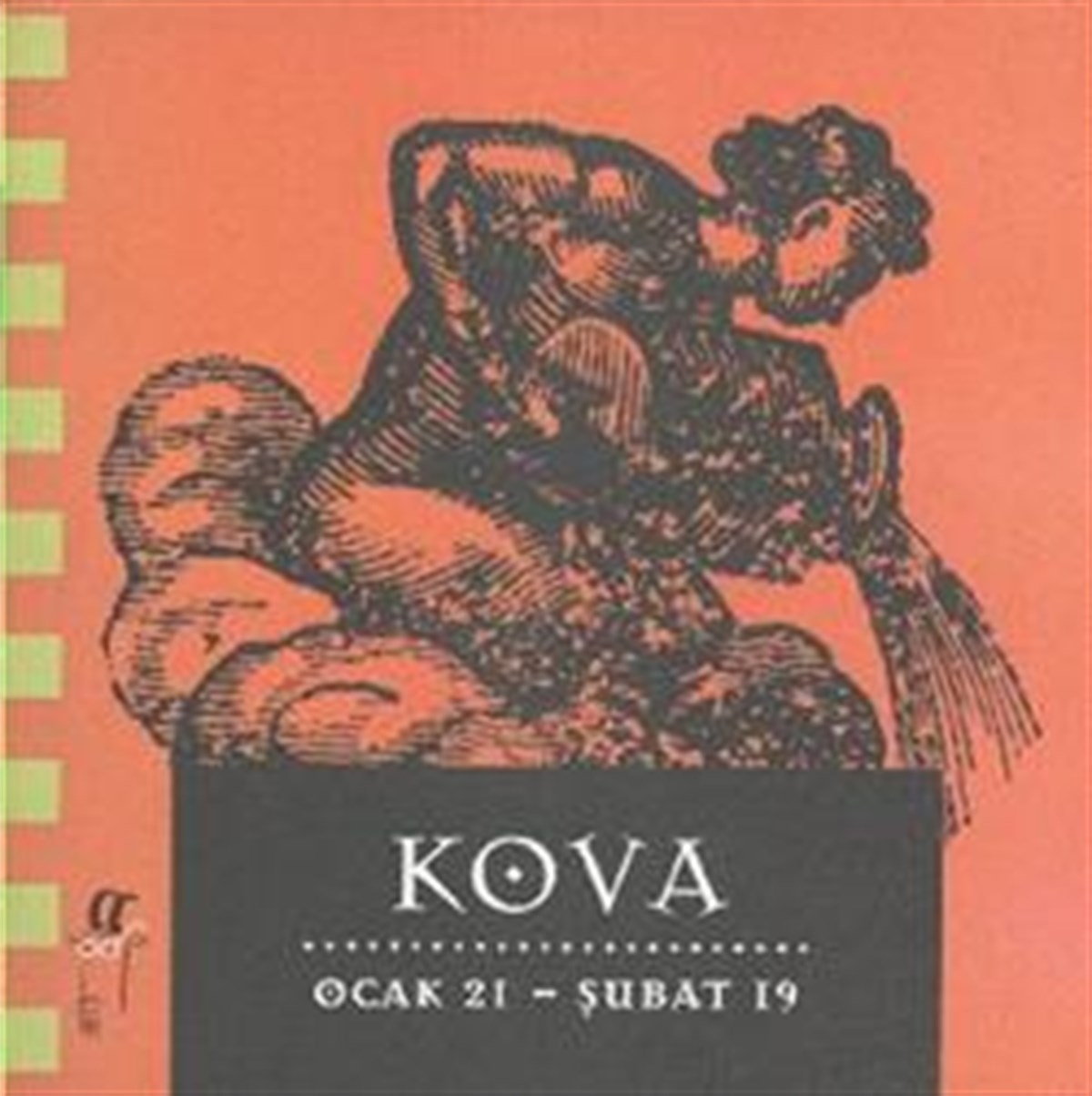 Kova Ocak 21 - Şubat 19