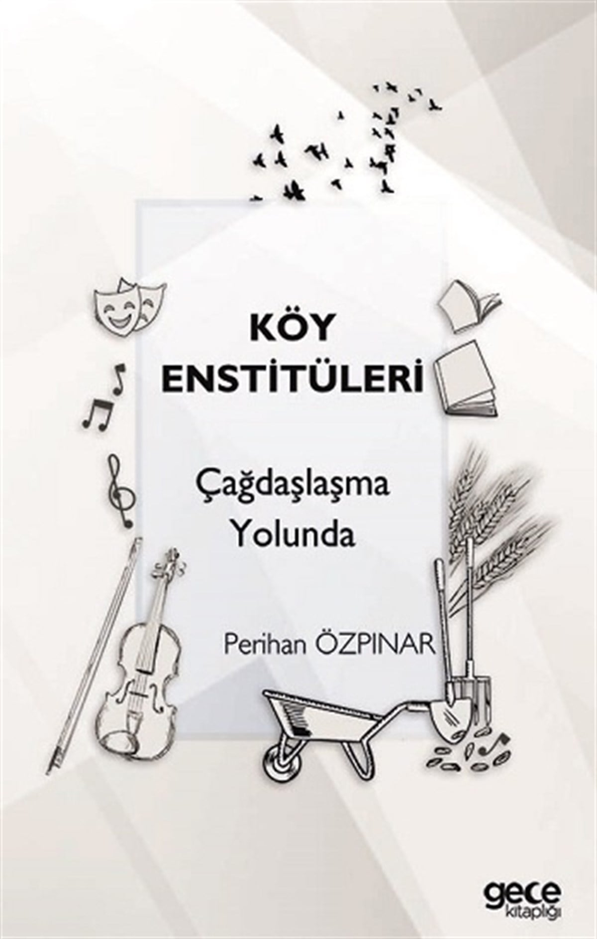 Köy Enstitüleri Çağdaşlaşma Yolunda