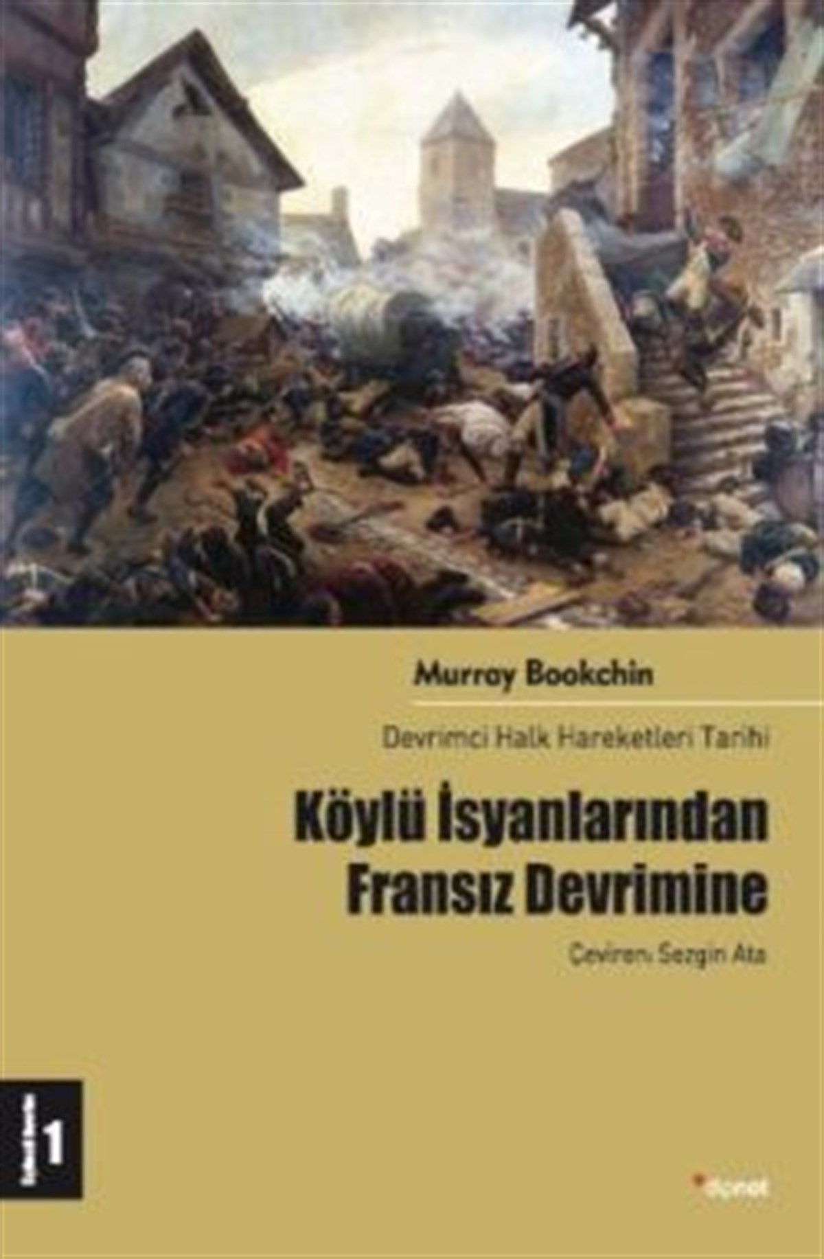 Köylü İsyanlarından Fransız Devrimine: Devrimci Halk Hareketleri Tarihi 1