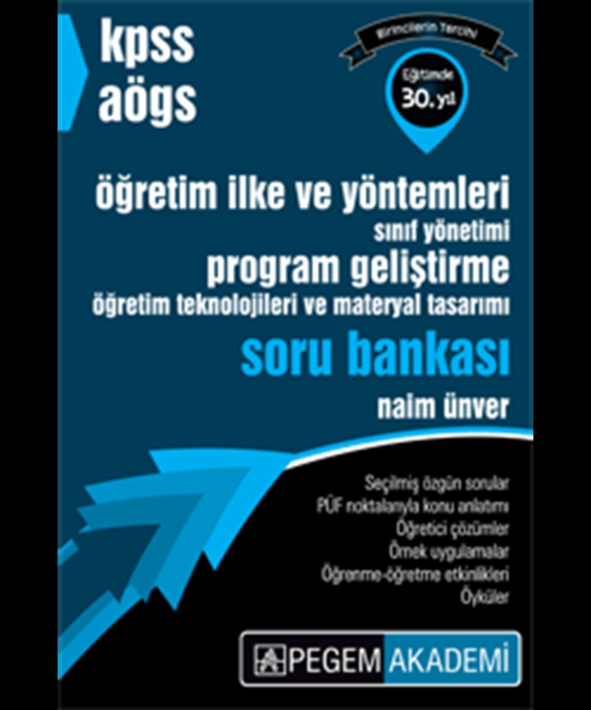KPSS AÖGS Öğretim İlke ve Yöntemleri, Sınıf Yönetimi, Program Geliştirme, Öğretim Teknolojileri ve Materyal Tasarımı Soru Bankas