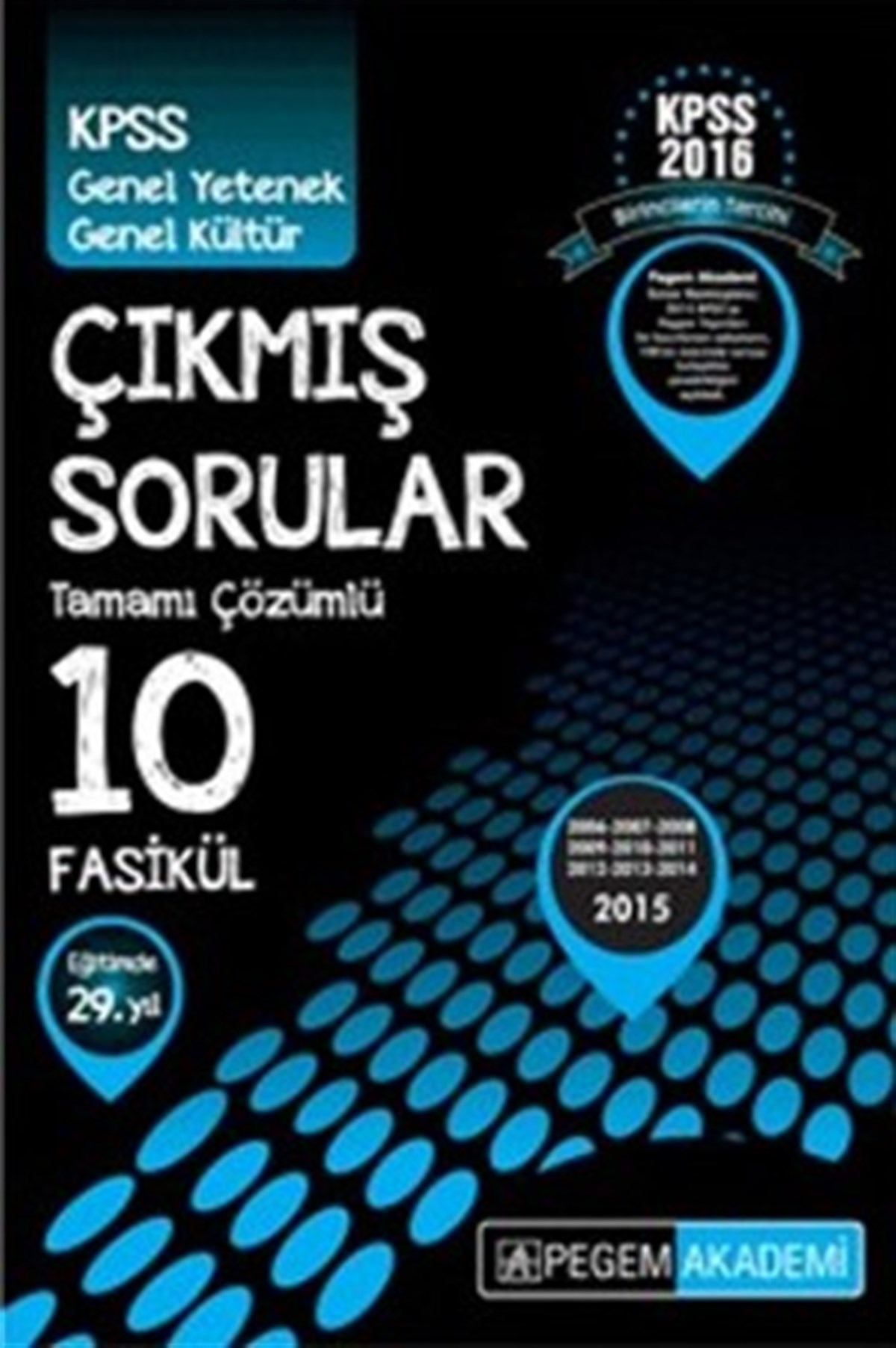 KPSS Genel Yetenek Genel Kültür Lisans Çıkmış Sınav Soruları (2006-2015) Tamamı Çözümlü 10 Fasikül