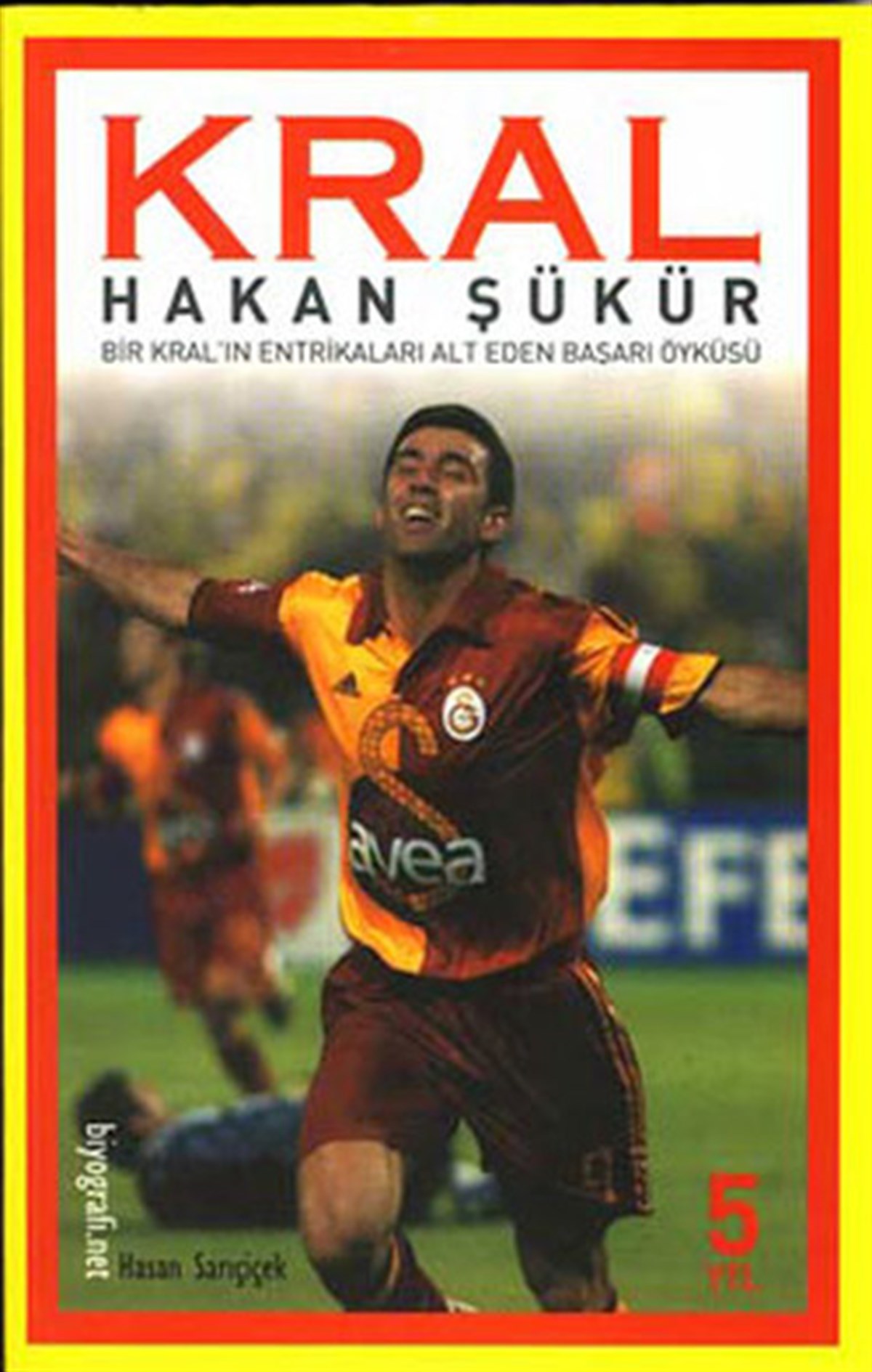Kral Hakan Şükür Bir Kral’ın Entrikaları Alt Eden Başarı Öyküsü