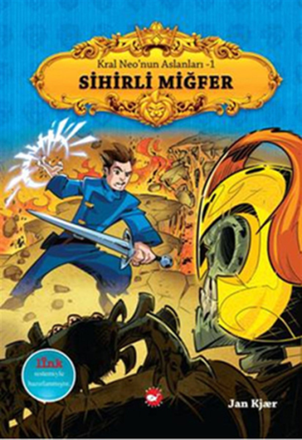 Kral Neo’nun Aslanları : 1 - Sihirli Miğfer