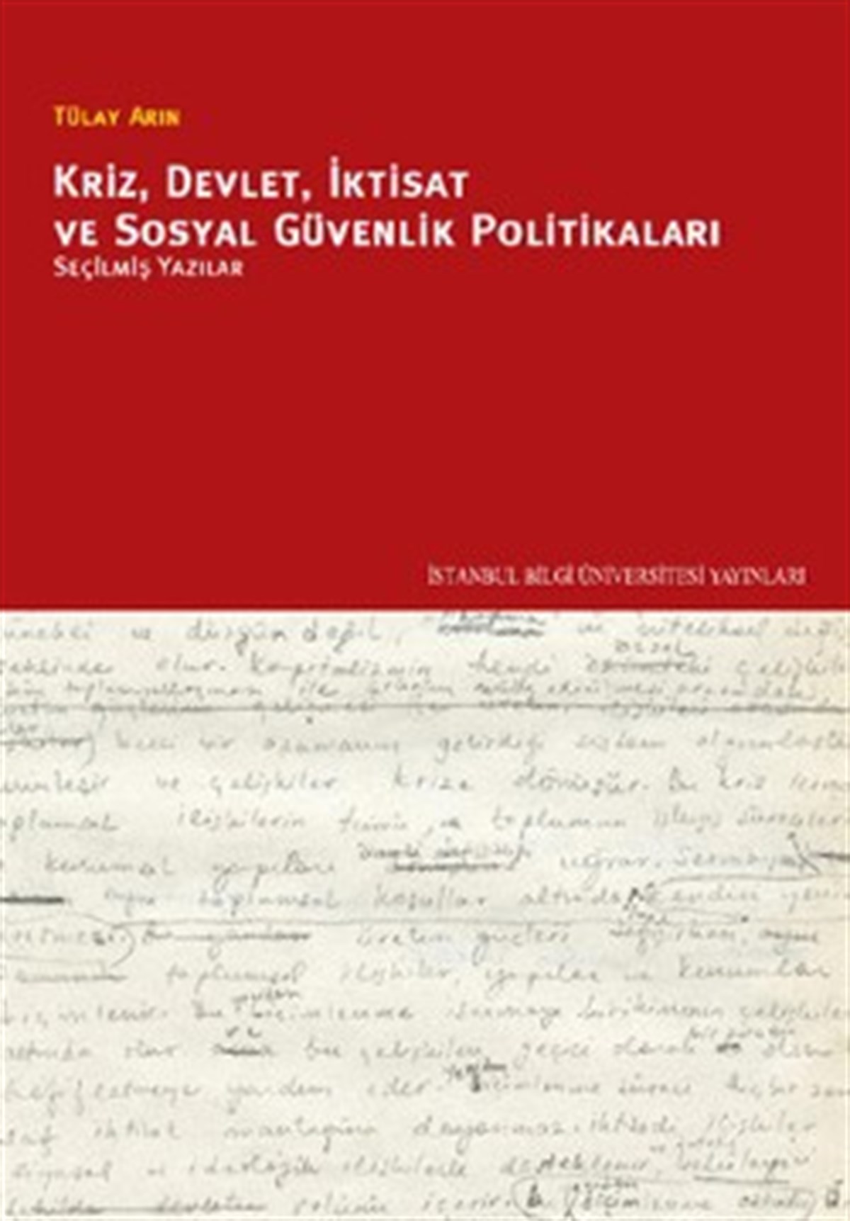 Kriz, Devlet, İktisat ve Sosyal Güvenlik Politikaları