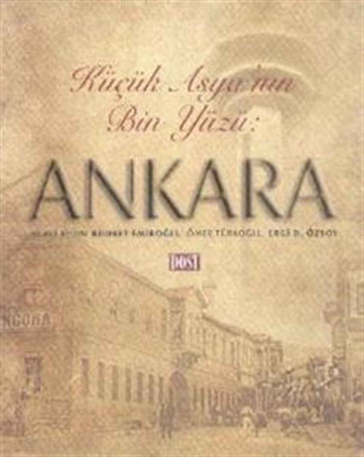 Küçük Asya’nın Bin Yüzü: Ankara