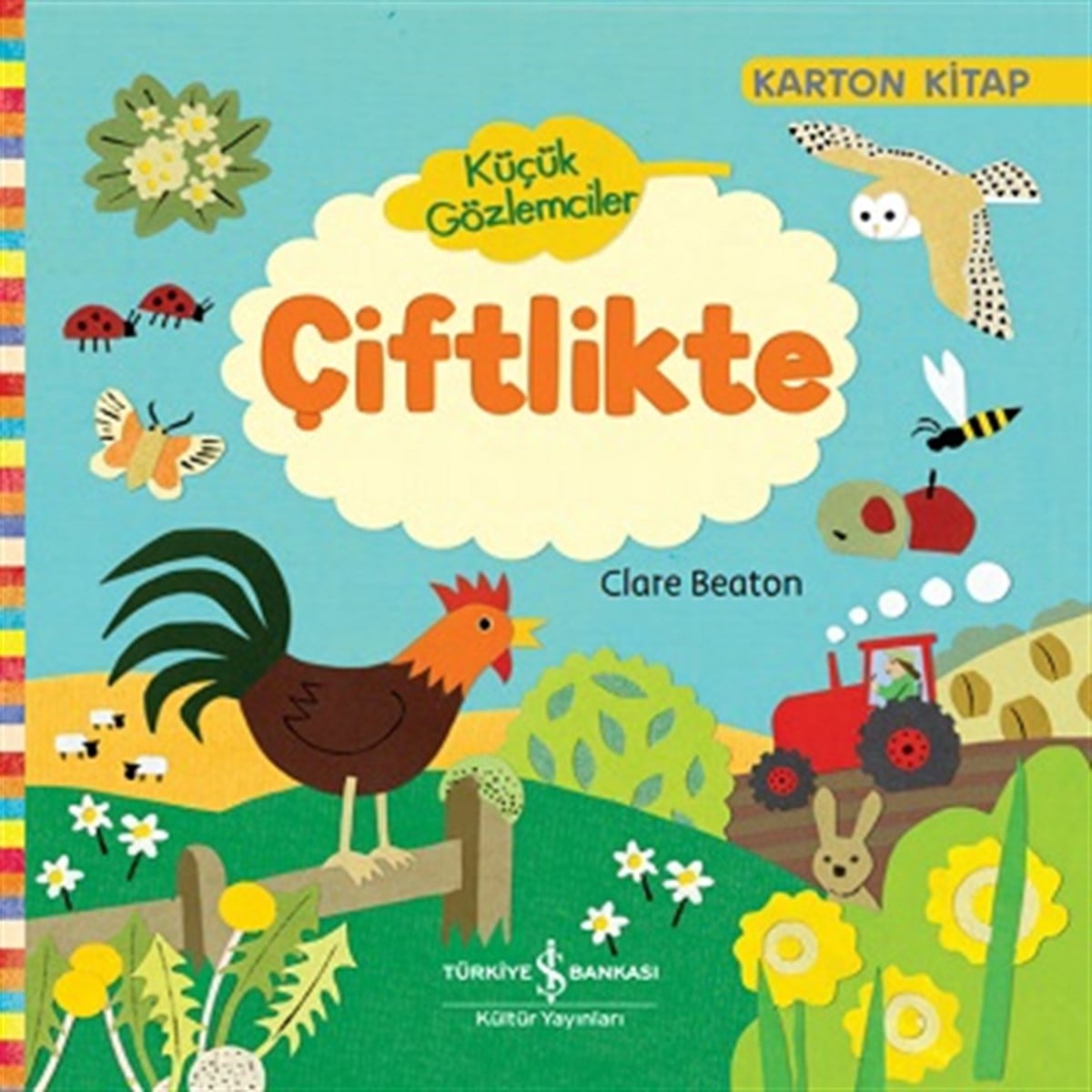 Küçük Gözlemciler - Çiftlikte (Ciltli)