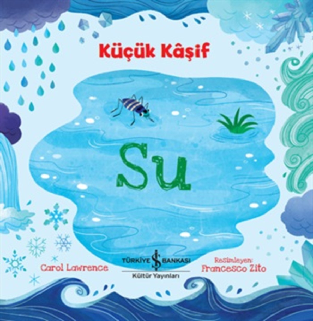 Küçük Kaşif - Su