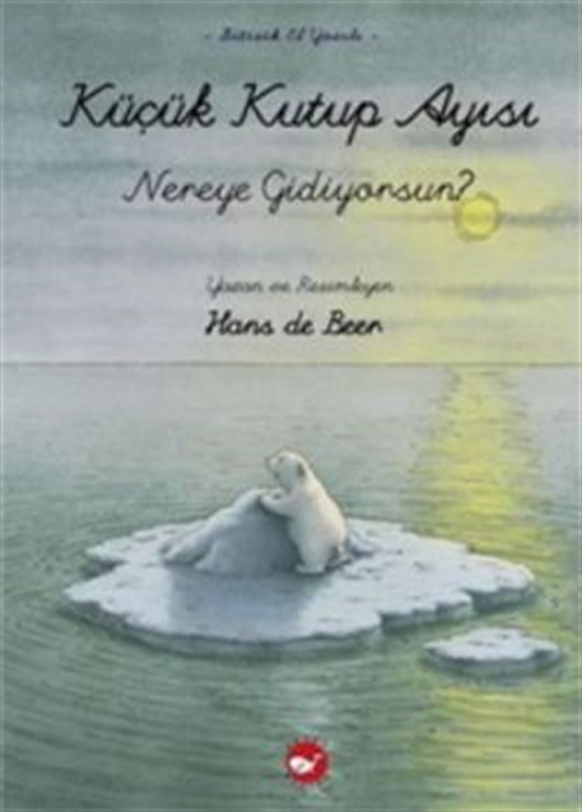 Küçük Kutup Ayısı Nereye Gidiyorsun (El Yazılı)