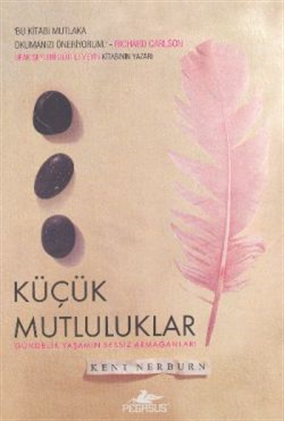 Küçük Mutluluklar Gündelik Yaşamın Sessiz Armağanları