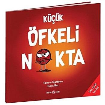 KÜÇÜK ÖFKELİ  NOKTA