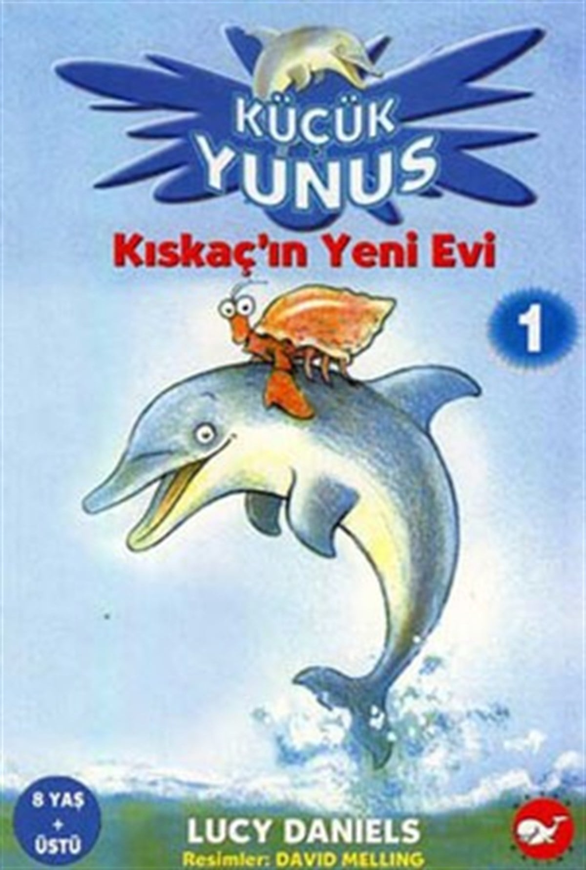 Küçük Yunus 1 - Kıskaç’ın Yeni Evi